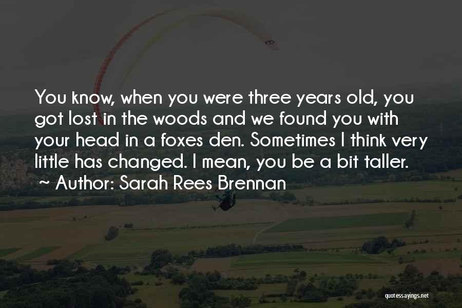 Little Foxes Quotes By Sarah Rees Brennan