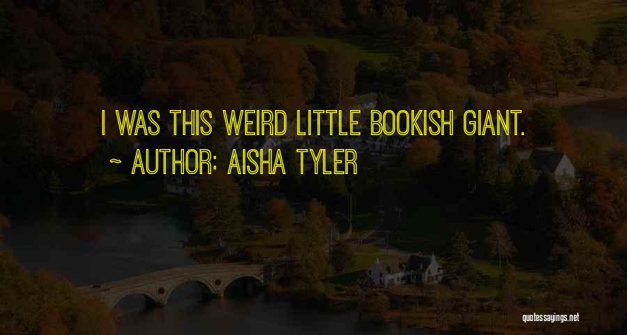 Little Giant Quotes By Aisha Tyler