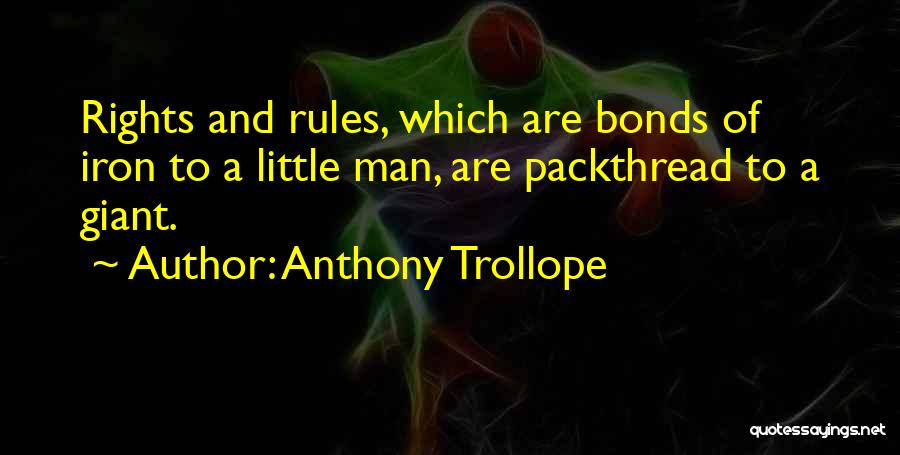 Little Giant Quotes By Anthony Trollope