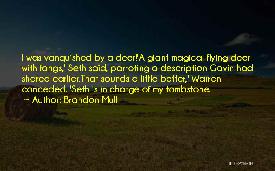 Little Giant Quotes By Brandon Mull