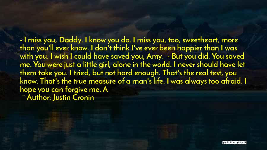 Little Girl And Daddy Quotes By Justin Cronin