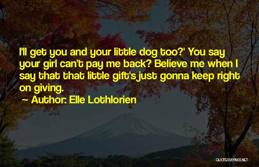 Little Girl And Dog Quotes By Elle Lothlorien