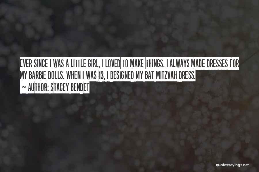 Little Girl Dresses Quotes By Stacey Bendet