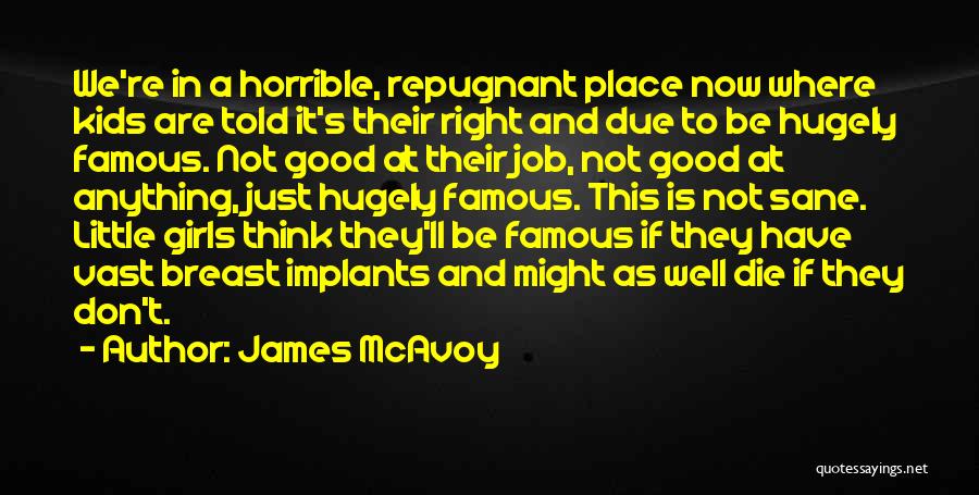 Little Girl Famous Quotes By James McAvoy