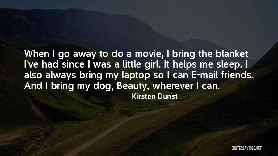 Little Girl Friends Quotes By Kirsten Dunst Little Girl Friends Quotes By Kirsten Dunst