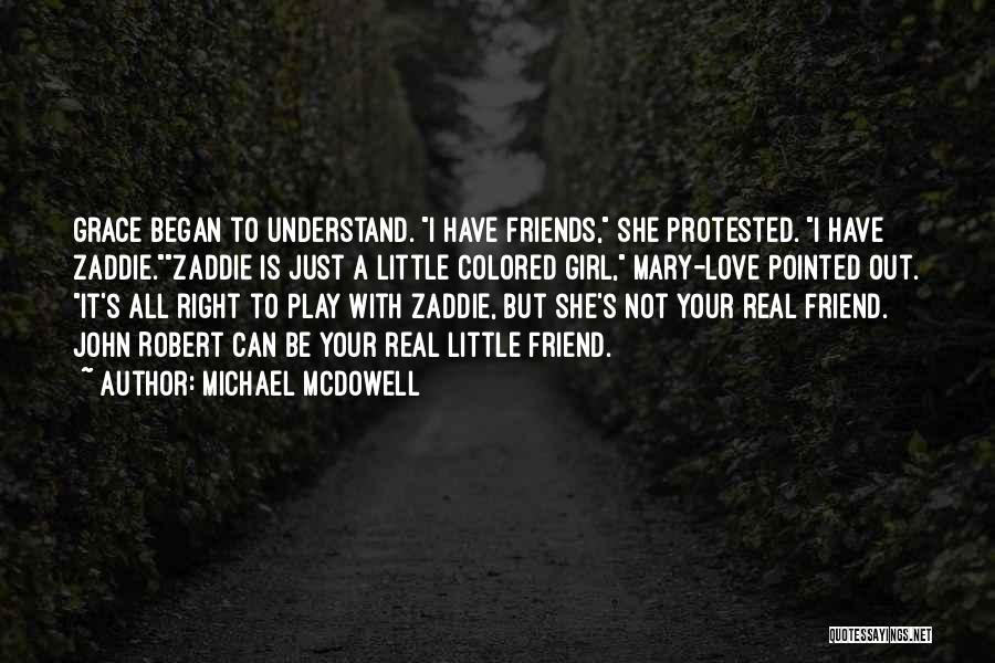 Little Girl Friends Quotes By Michael McDowell