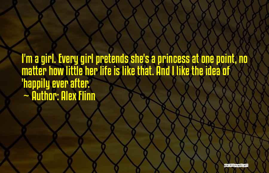 Little Girl Princess Quotes By Alex Flinn