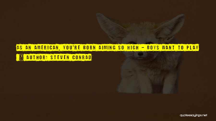 Little Girl Princess Quotes By Steven Conrad Little Girl Princess Quotes By Steven Conrad