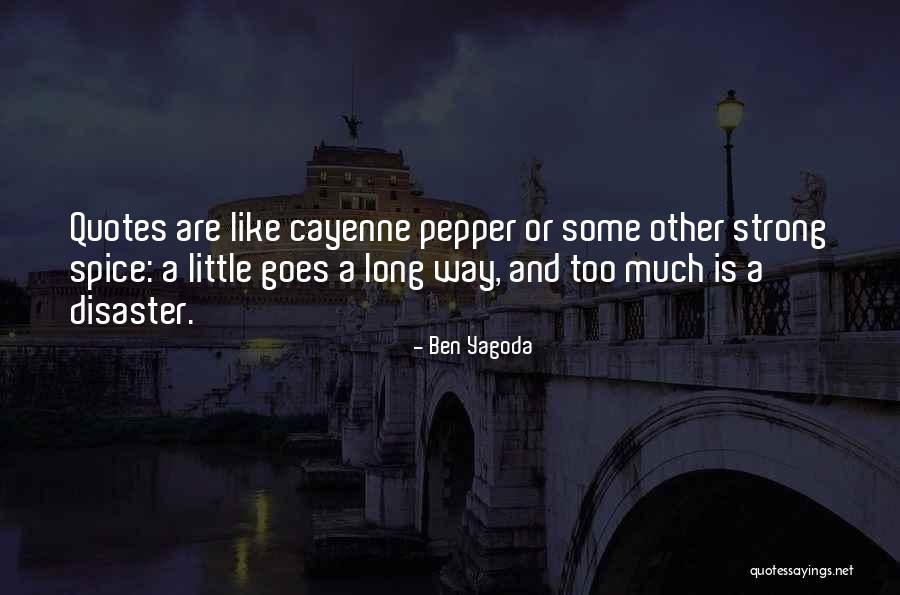 Little Goes A Long Way Quotes By Ben Yagoda Little Goes A Long Way Quotes By Ben Yagoda