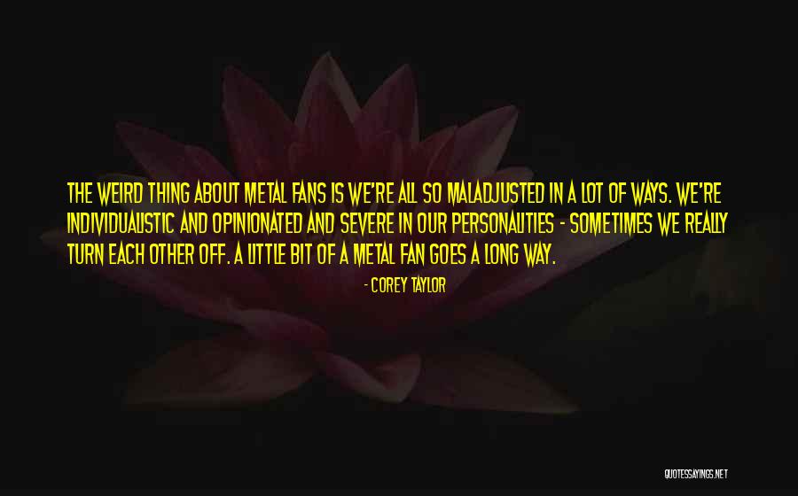 Little Goes A Long Way Quotes By Corey Taylor Little Goes A Long Way Quotes By Corey Taylor