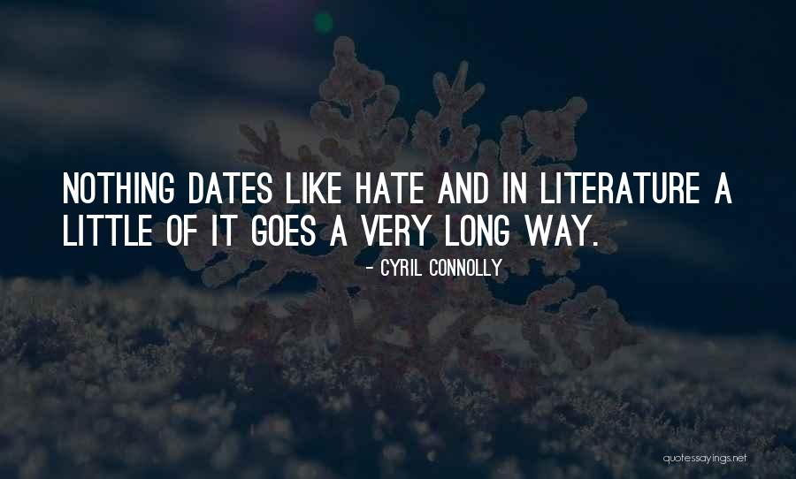 Little Goes A Long Way Quotes By Cyril Connolly Little Goes A Long Way Quotes By Cyril Connolly