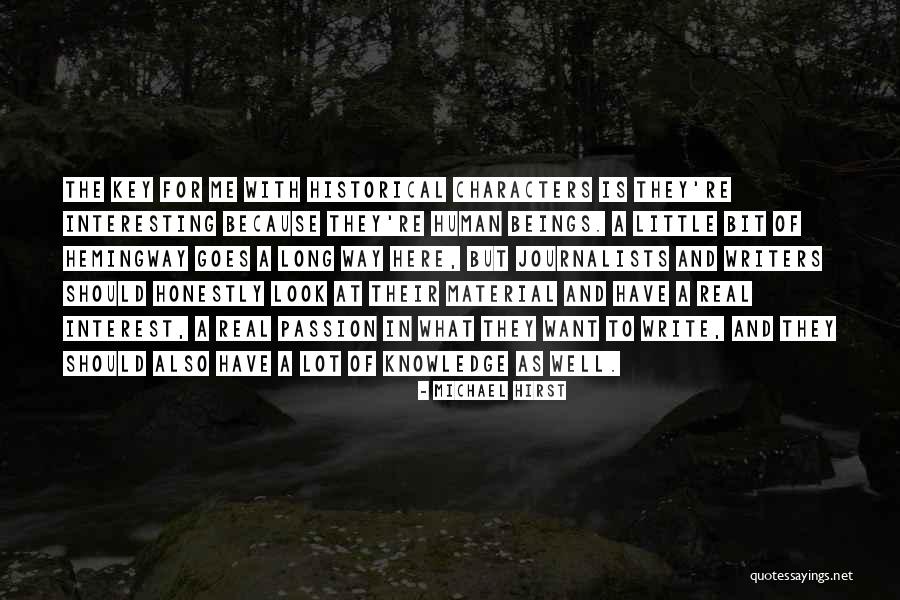 Little Goes A Long Way Quotes By Michael Hirst Little Goes A Long Way Quotes By Michael Hirst