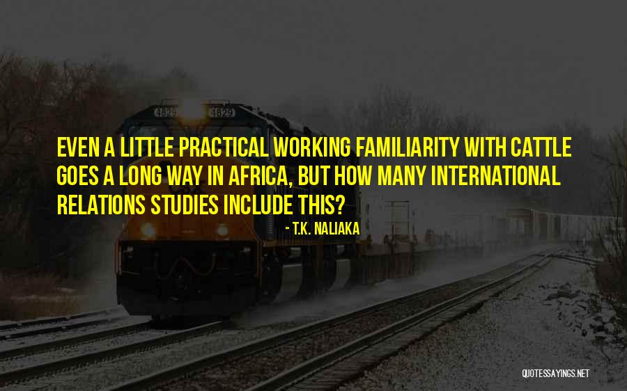 Little Goes A Long Way Quotes By T.K. Naliaka Little Goes A Long Way Quotes By T.K. Naliaka