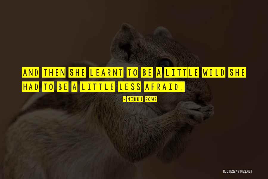 Little Gypsy Quotes By Nikki Rowe Little Gypsy Quotes By Nikki Rowe