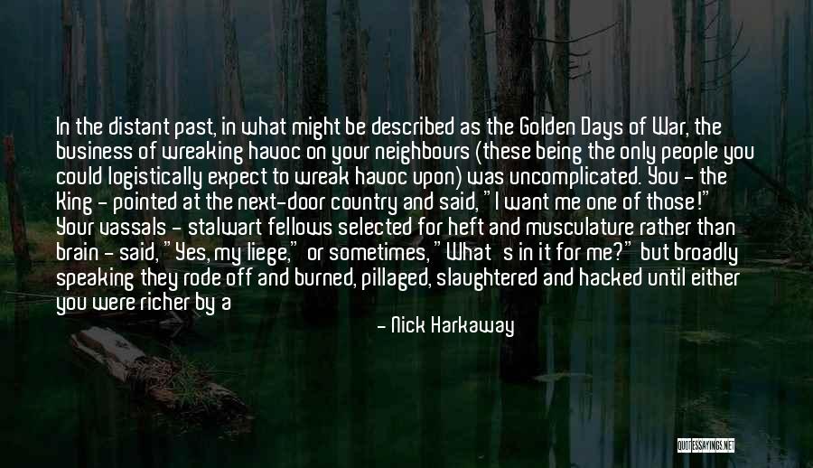 Little Heathens Quotes By Nick Harkaway Little Heathens Quotes By Nick Harkaway