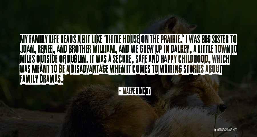 Little House On The Prairie Quotes By Maeve Binchy Little House On The Prairie Quotes By Maeve Binchy