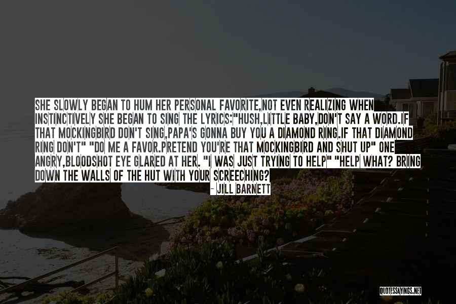 Little Hut Quotes By Jill Barnett Little Hut Quotes By Jill Barnett