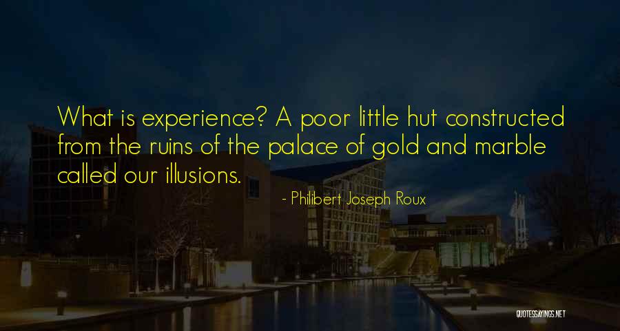Little Hut Quotes By Philibert Joseph Roux Little Hut Quotes By Philibert Joseph Roux