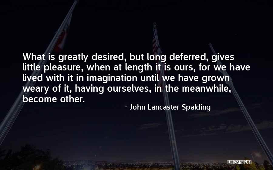 Little John Quotes By John Lancaster Spalding