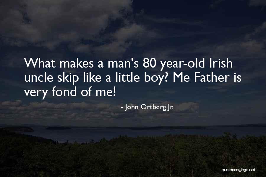 Little John Quotes By John Ortberg Jr.