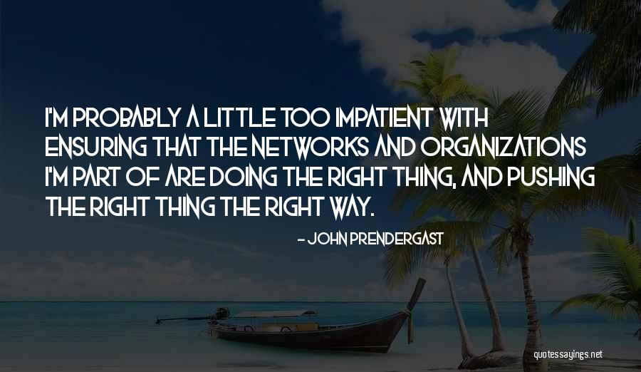 Little John Quotes By John Prendergast