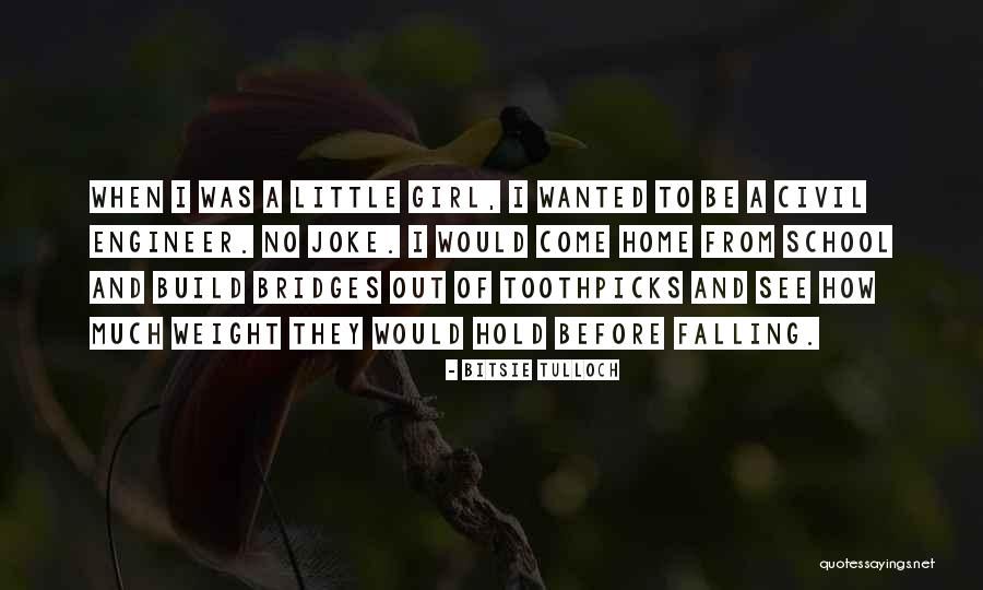 Little Joke Quotes By Bitsie Tulloch Little Joke Quotes By Bitsie Tulloch