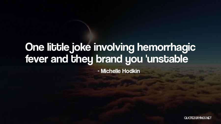 Little Joke Quotes By Michelle Hodkin Little Joke Quotes By Michelle Hodkin