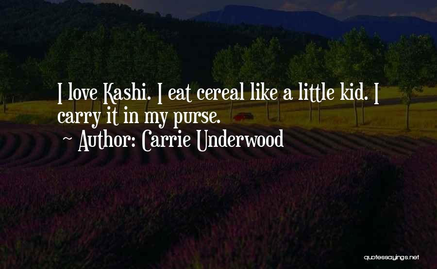 Little Kid Love Quotes By Carrie Underwood