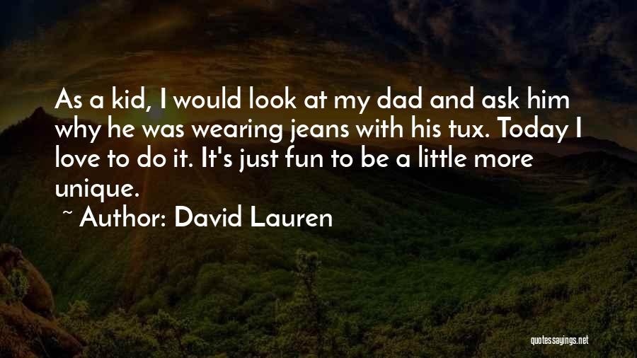 Little Kid Love Quotes By David Lauren