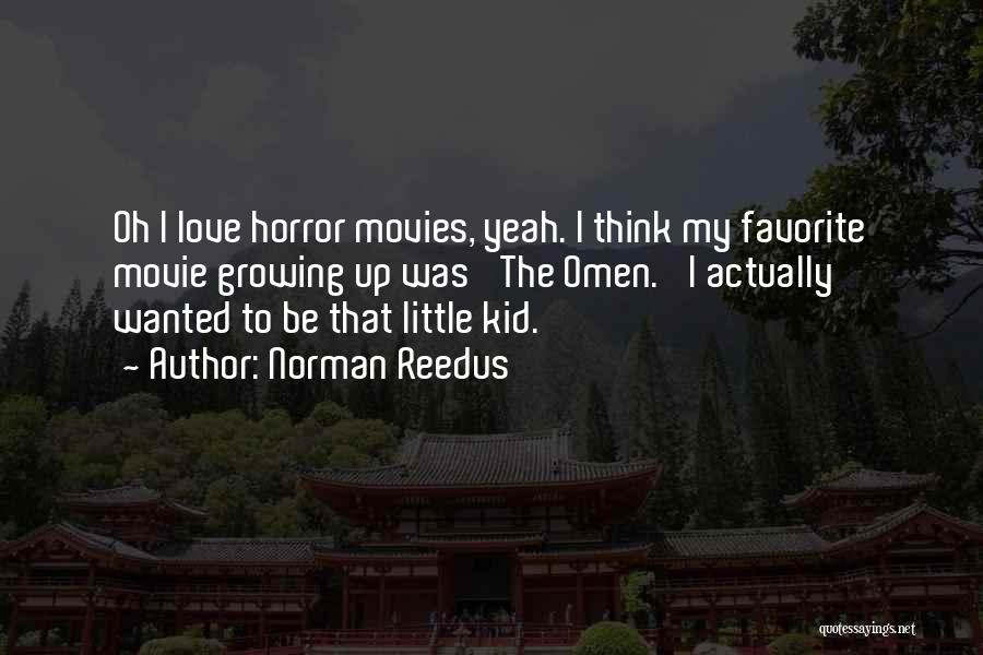 Little Kid Love Quotes By Norman Reedus