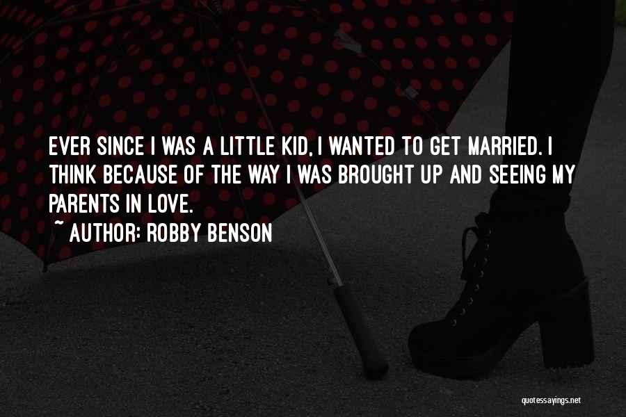 Little Kid Love Quotes By Robby Benson