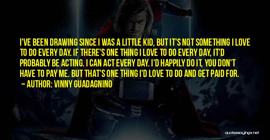 Little Kid Love Quotes By Vinny Guadagnino