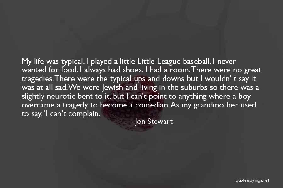 Little League Quotes By Jon Stewart