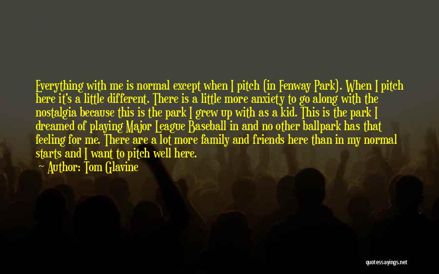 Little League Quotes By Tom Glavine