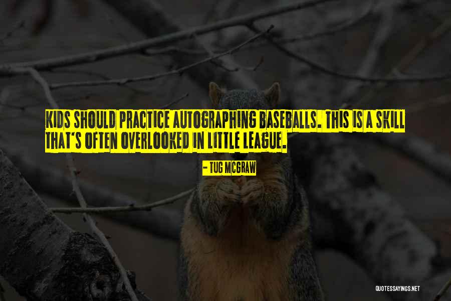 Little League Quotes By Tug McGraw