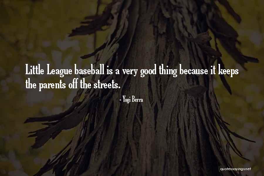 Little League Quotes By Yogi Berra