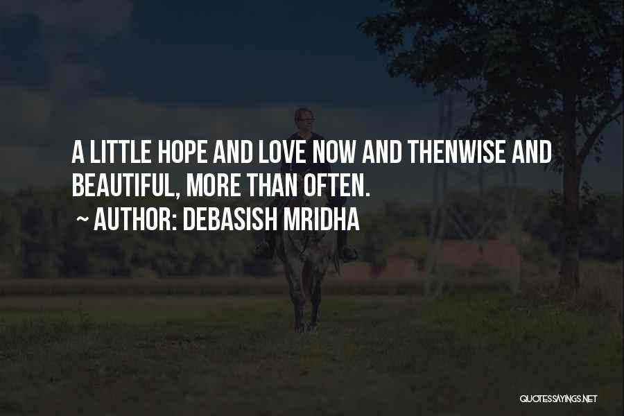 Little Life Quote Quotes By Debasish Mridha