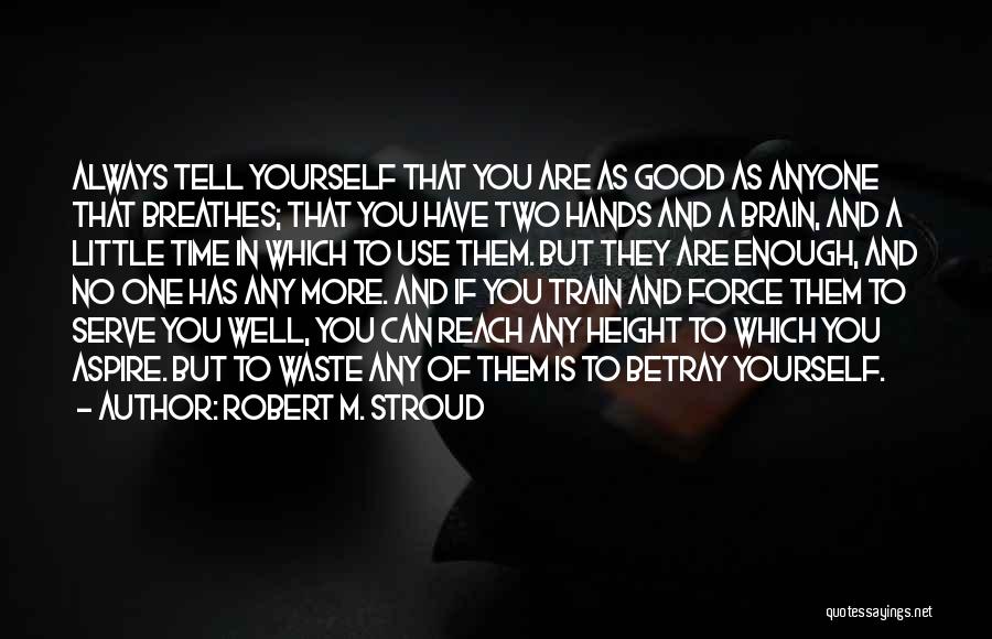 Little Life Quote Quotes By Robert M. Stroud