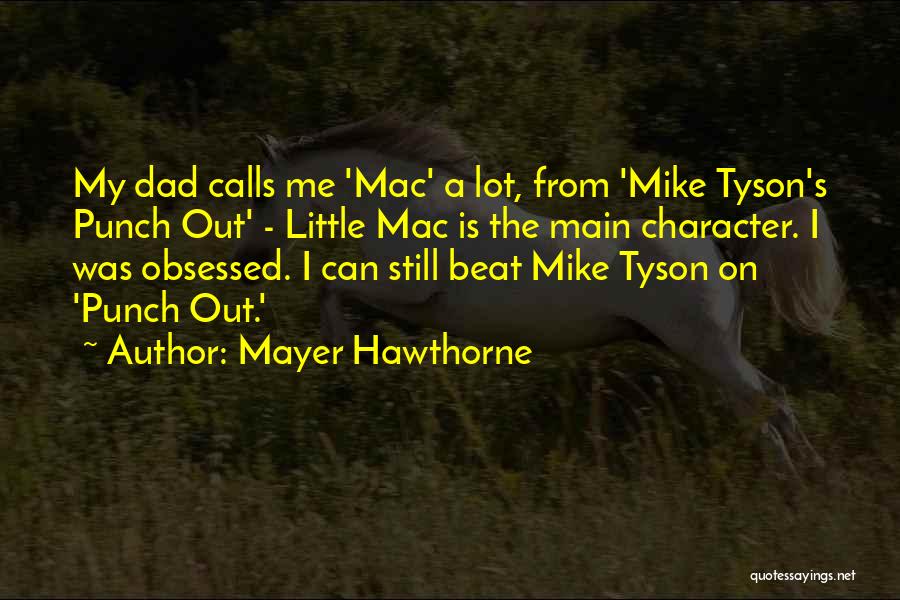 Little Mac Quotes By Mayer Hawthorne