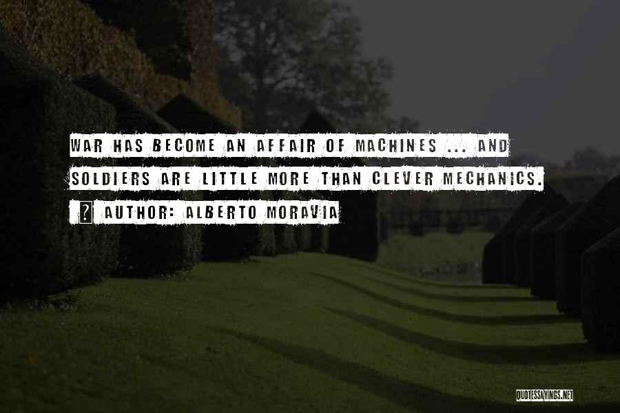 Little Machines Quotes By Alberto Moravia