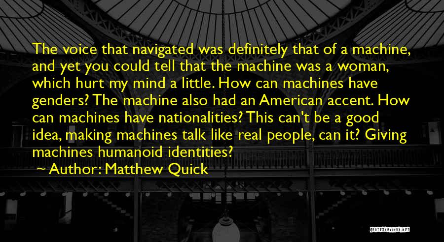 Little Machines Quotes By Matthew Quick