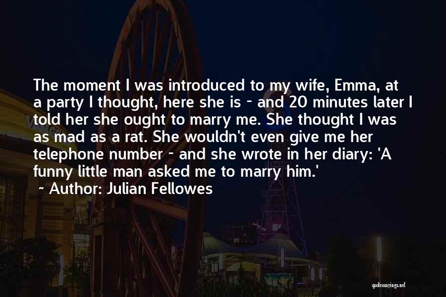 Little Man Funny Quotes By Julian Fellowes