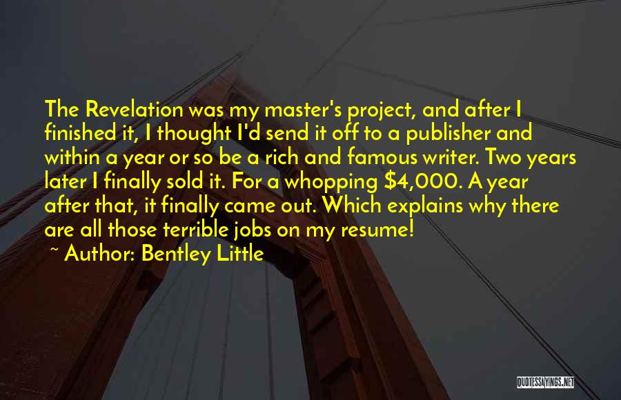 Little Master Quotes By Bentley Little