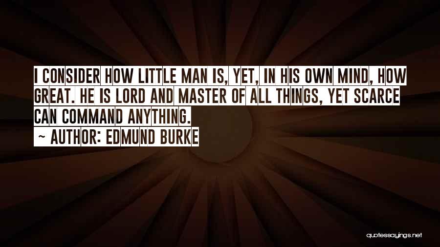 Little Master Quotes By Edmund Burke