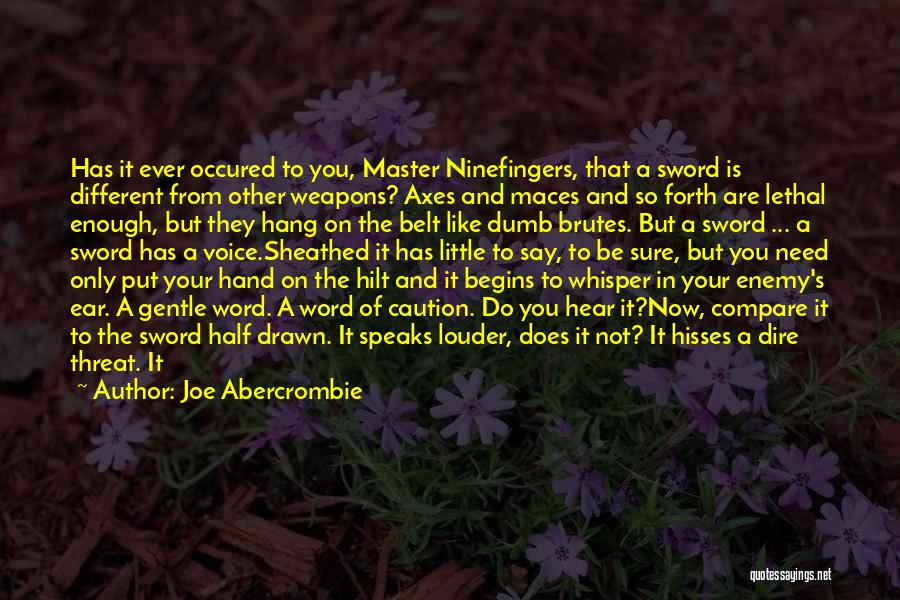 Little Master Quotes By Joe Abercrombie