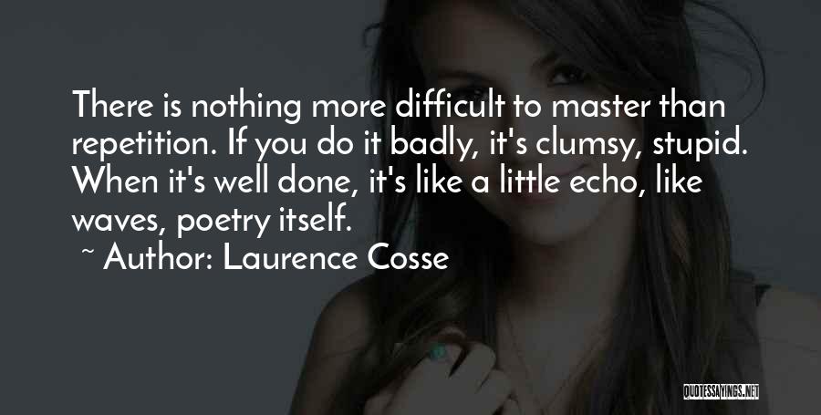 Little Master Quotes By Laurence Cosse