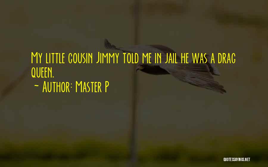 Little Master Quotes By Master P