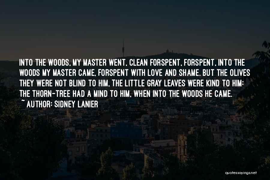 Little Master Quotes By Sidney Lanier