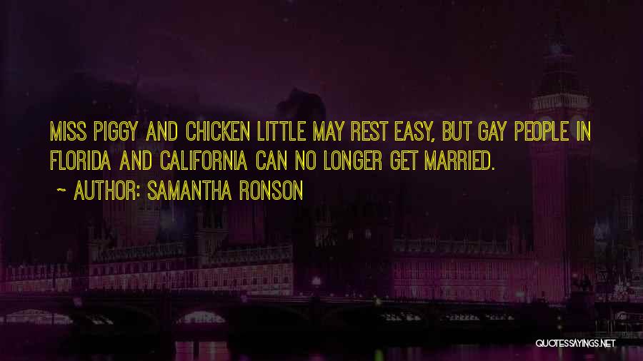 Little Miss Piggy Quotes By Samantha Ronson