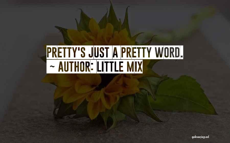 Little Mix Quotes 1504406